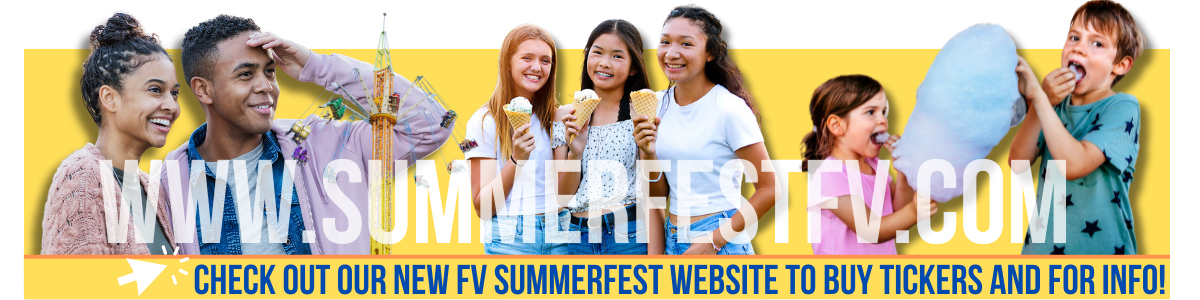 WE HAVE MOVED! www.summerfestfv.com